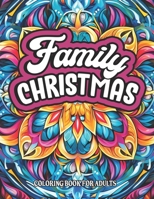 Christmas Mindfulness: Family Quotes Coloring: Large Print 8.5x11 | Mandalas for Holidays B0CLDC9X4R Book Cover