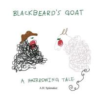 Blackbeard's Goat: A Hairrowing Tale 1537706543 Book Cover