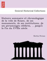 Histoire Sommaire Et Chronologique De La Ville De Rouen 1249004330 Book Cover