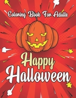 Happy Halloween Coloring Book For Adults: (Dover Holiday Coloring Book) B08JLQLSLD Book Cover