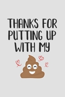 Thanks for Putting Up With My: A Funny Lovers Or Couples Intimacy Gift, A 6x9" Blank Lined Notepad With 120 Wide Ruled Pages 1670783987 Book Cover