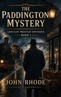 The Paddington Mystery - A Positronic Book (Lancelot Priestley Mysteries) 1515470369 Book Cover