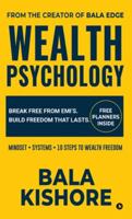 Wealth Psychology: Break Free From EMI's. Build Freedom That Lasts B0G1THJ683 Book Cover