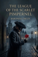 The League of the Scarlet Pimpernel B0GT8MKN3W Book Cover