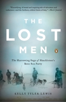 The Lost Men: The Harrowing Saga of Shackleton's Ross Sea Party 0143038516 Book Cover