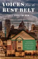 Voices from the Rust Belt 1250162971 Book Cover