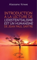 Introduction à la lecture de L'existentialisme est un humanisme de Jean-Paul Sartre (Harmattan Sénégal) 2343249407 Book Cover