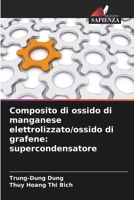 Composito di ossido di manganese elettrolizzato/ossido di grafene: supercondensatore (Italian Edition) 6208925959 Book Cover