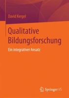 Qualitative Bildungsforschung: Ein Integrativer Ansatz 3658185864 Book Cover