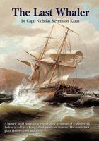 The Last Whaler 1452074399 Book Cover