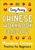 Easy Peasy Chinese Workbook: Mandarin Chinese Practice for Beginners 0241184959 Book Cover