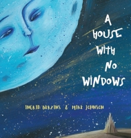A House With No Windows 0995139865 Book Cover