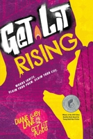 Get Lit Rising: Words Ignite. Claim Your Poem. Claim Your Life. 1582705771 Book Cover
