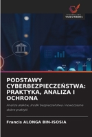 Podstawy CyberbezpieczeŃstwa: Praktyka, Analiza I Ochrona 6630341775 Book Cover