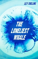 The Loneliest Whale B0BYRR2F9H Book Cover