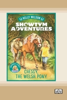 Showtym Adventures 4: Chessy, the Welsh Pony (Dyslexia-Friendly Edition) 1038709091 Book Cover