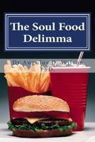 The Soul Food Delimma: The need for sound doctrine in a postmodern world 1975788877 Book Cover