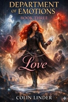 Department of Emotions: Book 3: Love B0GPNC3ZTP Book Cover