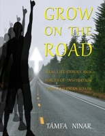 GROW on the ROAD: Real Life Stories and Voices of Inspiration from American Roads 1946575879 Book Cover