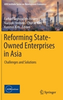 Reforming State-Owned Enterprises in Asia: Challenges and Solutions 9811585733 Book Cover