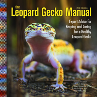 The Leopard Gecko Manual: Expert Advice for Keeping and Caring for a Healthy Leopard Gecko 1620082594 Book Cover