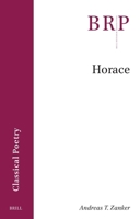 Horace (Brill Research Perspectives in Humanities and Social Sciences) 9004693874 Book Cover