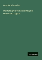 Staatsbürgerliche Erziehung der deutschen Jugend 336823224X Book Cover