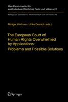 The European Court of Human Rights Overwhelmed by Applications: Problems and Possible Solutions: International Workshop, Heidelberg, December 17-18, 2007 3540939598 Book Cover