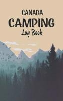 Canada Camping log book: Record your favorite Campsites and adventures in nature 5 x 8 travel size 1072507579 Book Cover