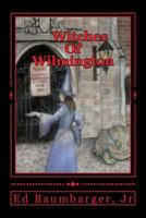 Witches Of Wilmington 1542300428 Book Cover