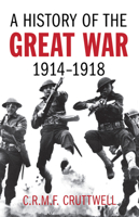 History Of The Great War A: 1914-1918 0586083987 Book Cover