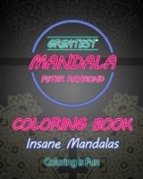 Insane Mandalas Coloring Book 1724861948 Book Cover