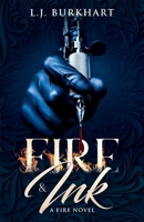 Fire & Ink: A Fire Novel (The Fire Series) B09X52PW8M Book Cover