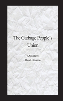 The Garbage People's Union: A Novella 1082317772 Book Cover