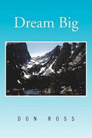 Dream Big 1453547509 Book Cover