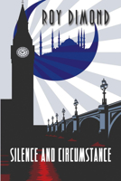 Silence and Circumstance 1611877962 Book Cover