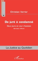 De juré à condamné: Deux jours en cour d'assise Narration réflexive (La Justice Au Quotidien) (French Edition) 234315273X Book Cover
