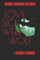 LOVESICK WEREWOLF: Scrunchy Eyes — Fiction Collection B0BW2LXRZM Book Cover
