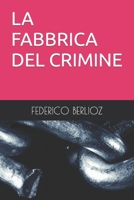 La Fabbrica del Crimine B0B92P284V Book Cover