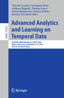 Advanced Analytics and Learning on Temporal Data: 9th Ecml Pkdd Workshop, Aaltd 2024, Vilnius, Lithuania, September 9-13, 2024, Revised Selected Paper 303177065X Book Cover
