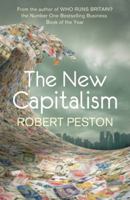 The New Capitalism: How And Why The Economic World Has Changed Forever   And How It Affects Us All 034099861X Book Cover