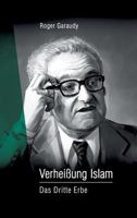 Roger Garaudy - Verheißung Islam: Das Dritte Erbe 3748203055 Book Cover
