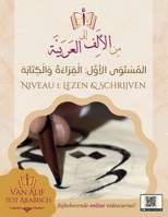Van Alif tot Arabisch niveau 1: Lezen en schrijven: Je eerste woordjes 1916878350 Book Cover