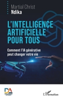 L’intelligence artificielle pour tous: Comment l’IA générative peut changer votre vie (Développement Autrement) (French Edition) 2336473305 Book Cover