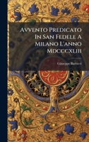 Avvento Predicato In San Fedele A Milano L'anno Mdcccxliii (Italian Edition) 1024373665 Book Cover