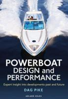 Powerboat Design and Performance: Expert Insight Into Developments Past and Future 1472965418 Book Cover