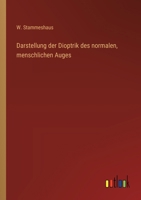 Darstellung der Dioptrik des normalen, menschlichen Auges 3368525573 Book Cover