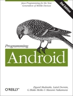 Programming Android: Java Programming for the New Generation of Mobile Devices 1449316646 Book Cover