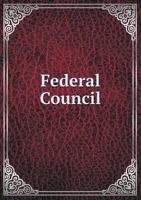 Federal Council 551867094X Book Cover