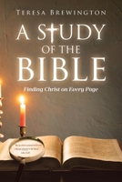 A Study of the Bible: Finding Christ on Every Page B0DS429H4J Book Cover